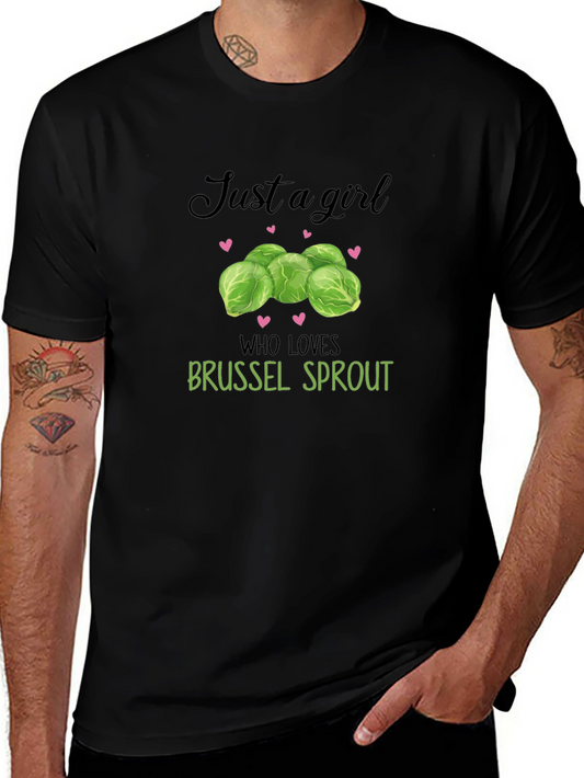 Just a Girl Who Loves Brussel Sprouts T-Shirt