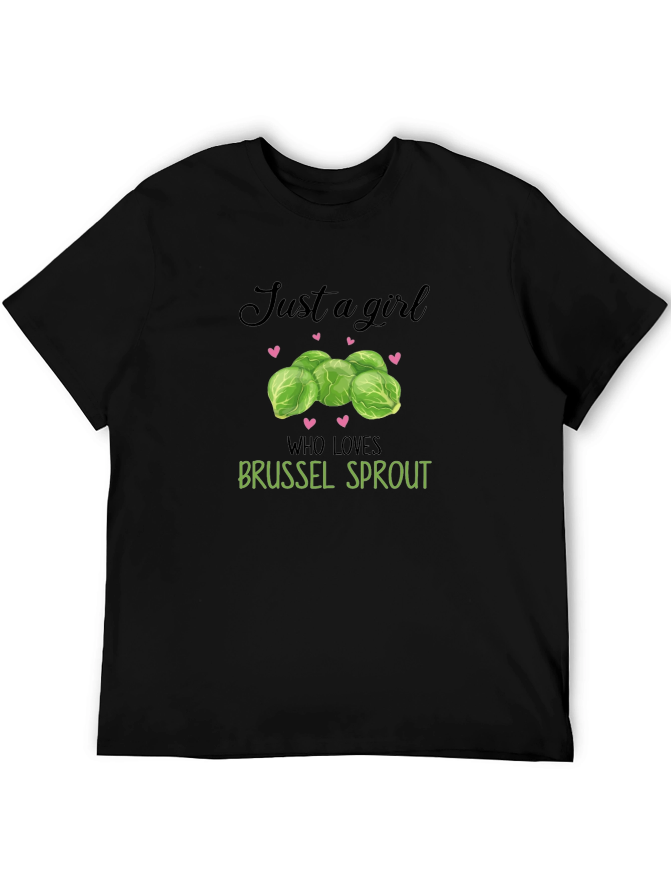 Just a Girl Who Loves Brussel Sprouts T-Shirt