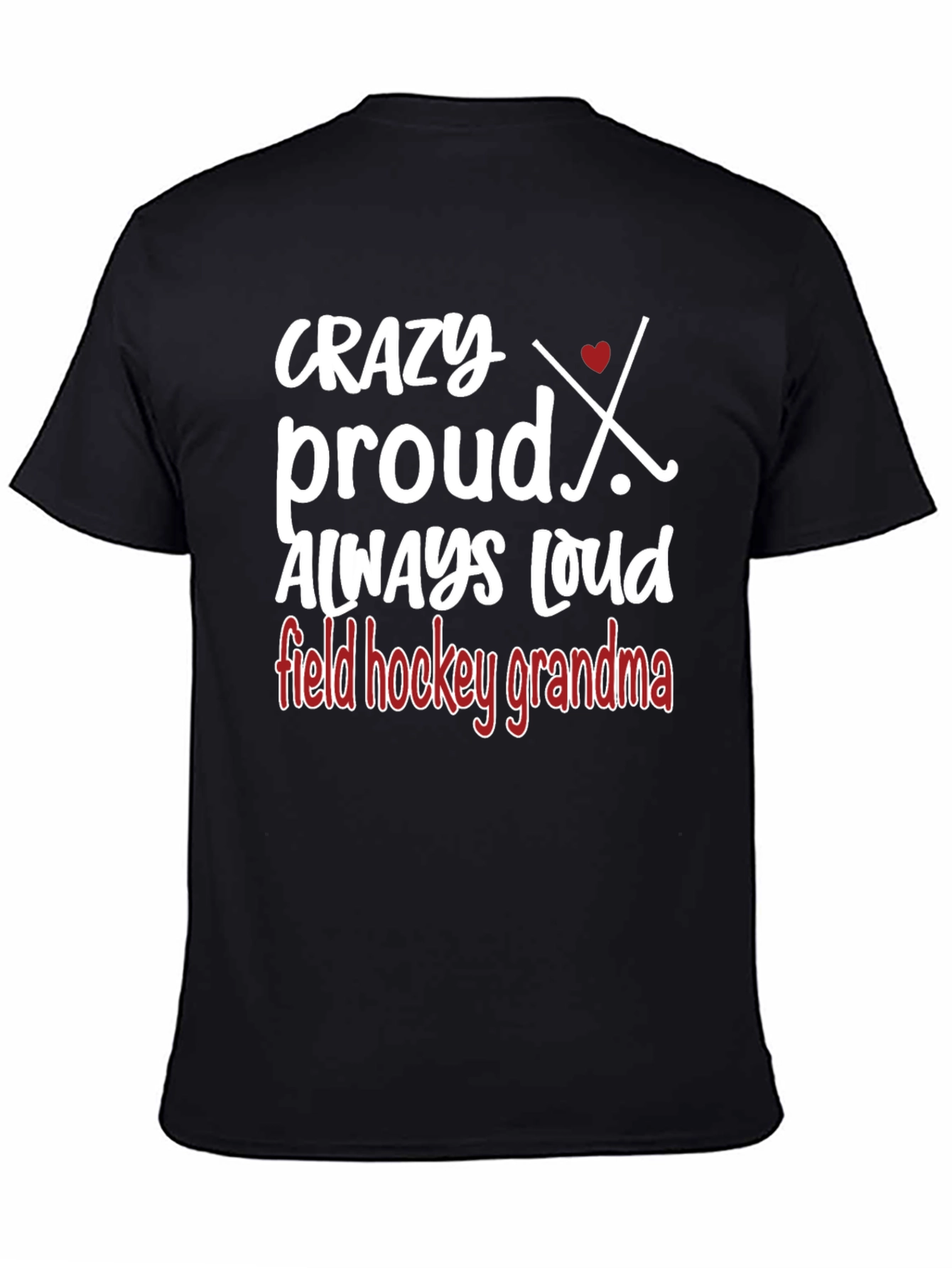 Crazy Proud Field Hockey Grandma Graphic Tee