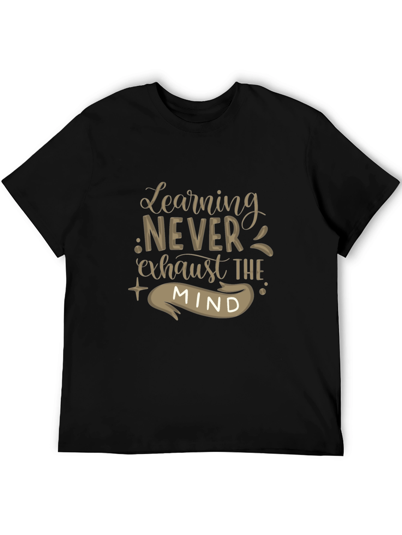 Learning Never Exhausts The Mind Black Tee