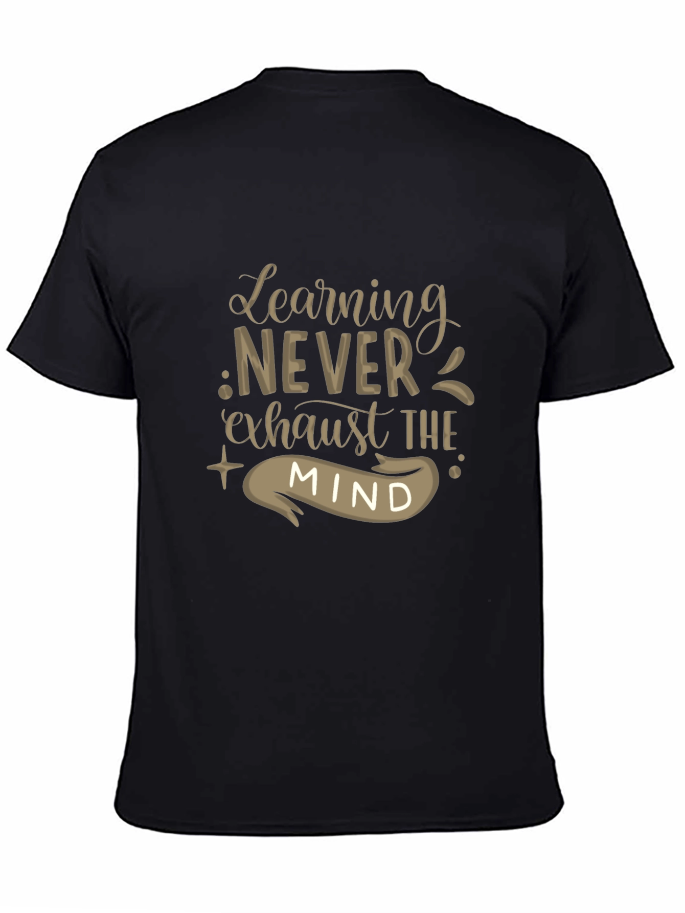 Learning Never Exhausts The Mind Black Tee