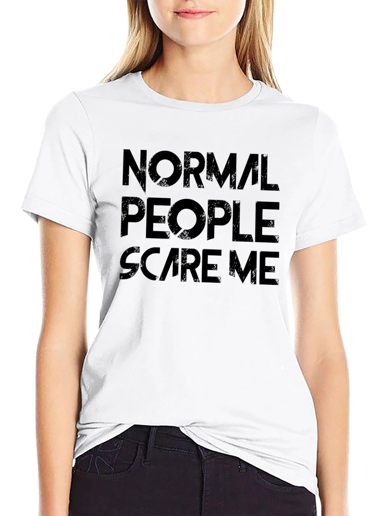 Normal People Scare Me - Graphic Tee