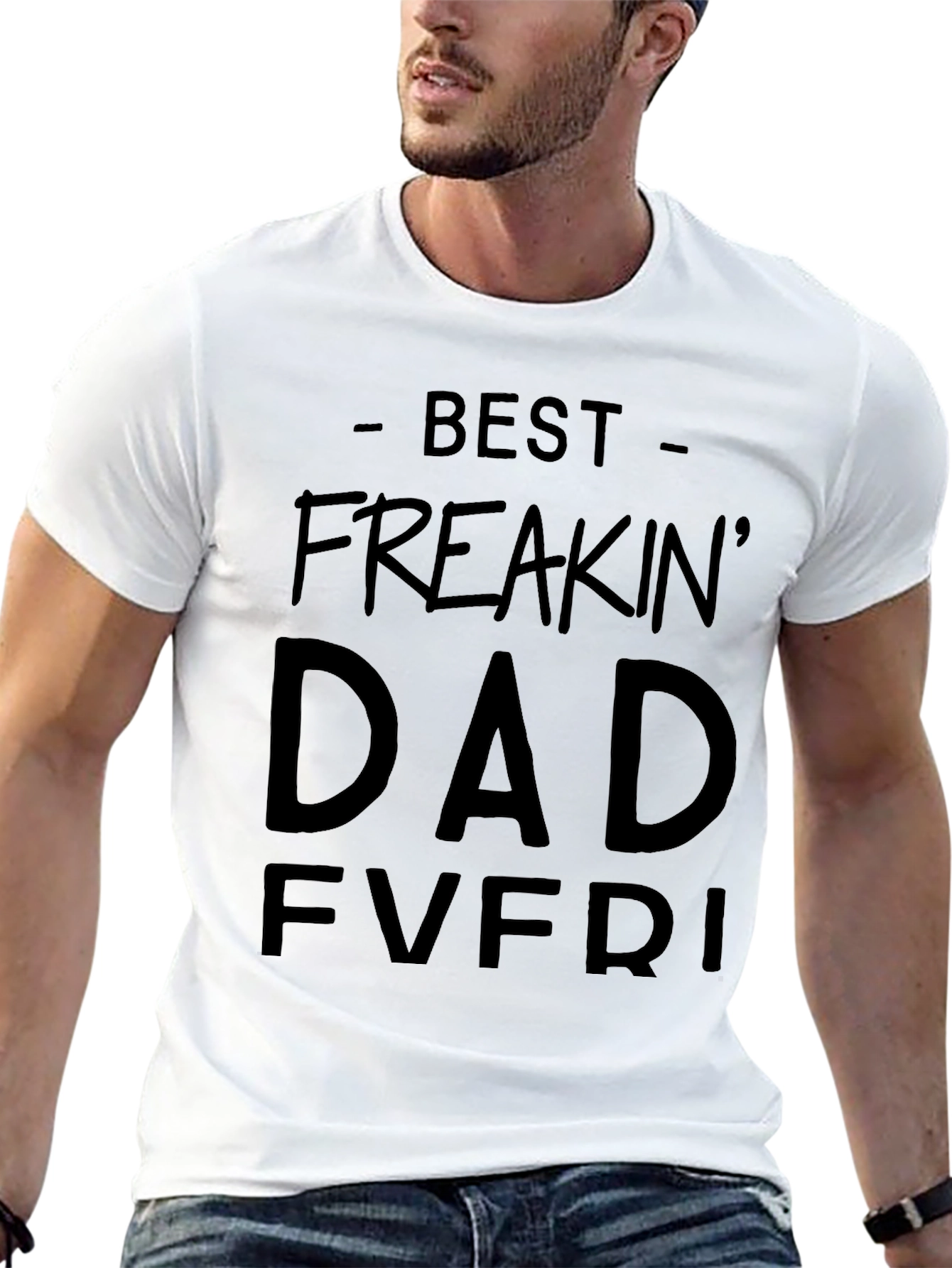 Best Freakin Dad Ever Black T-Shirt
