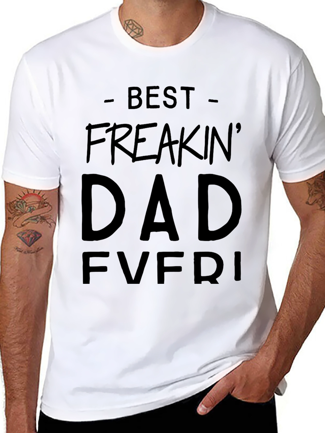 Best Freakin Dad Ever Black T-Shirt