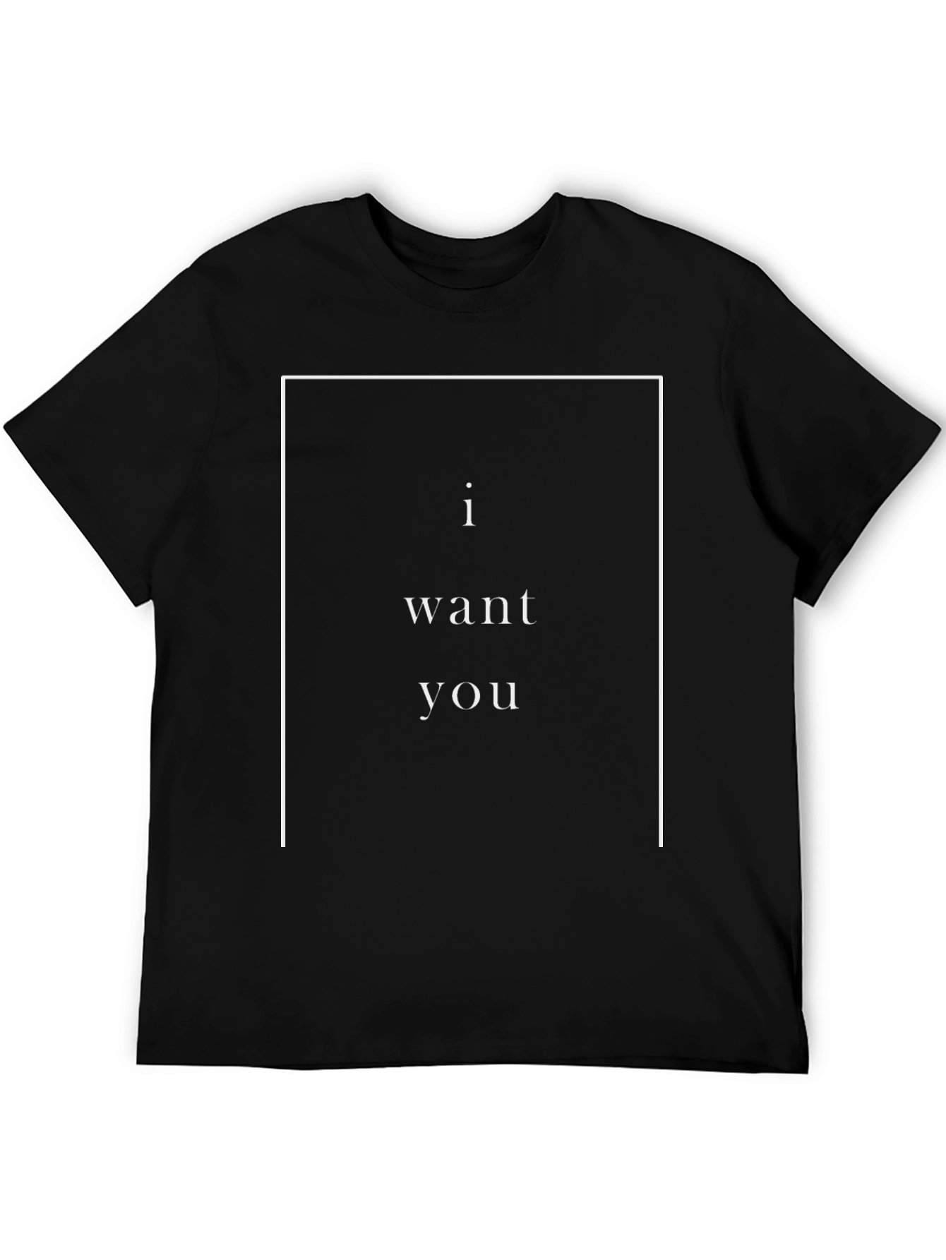 I Want You Graphic Tee - Trendy Black T-Shirt