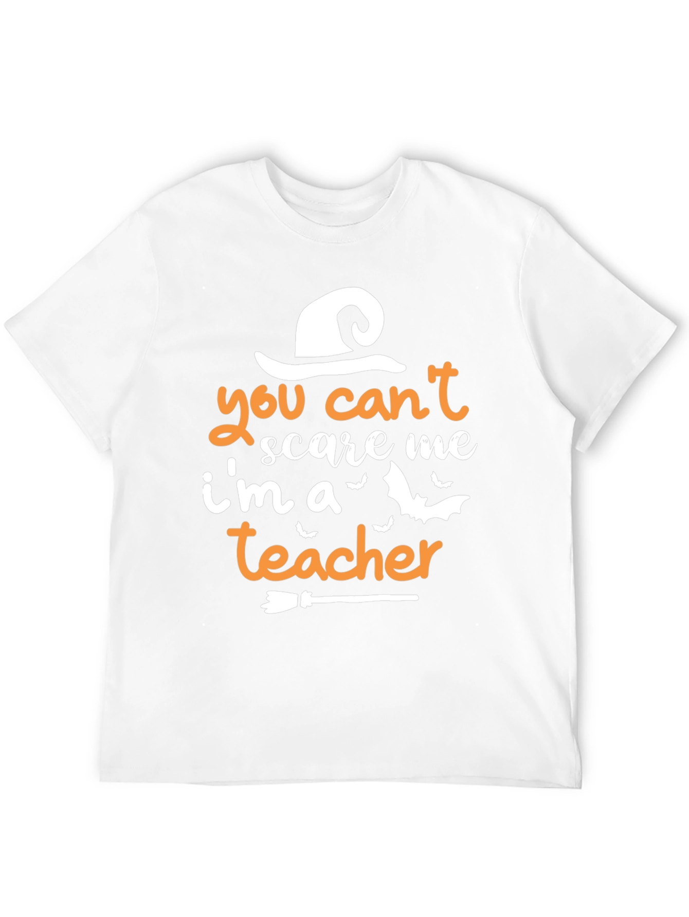 You Cant Scare Me Im A Teacher T-Shirt