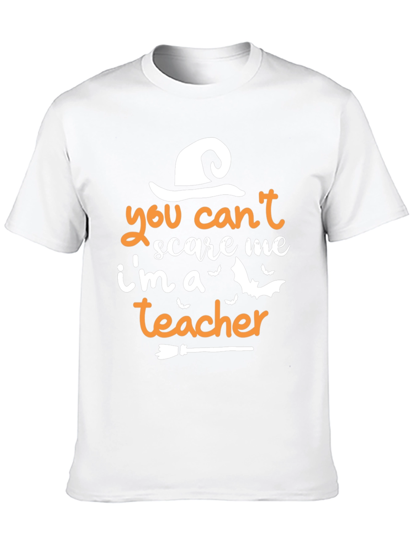 You Cant Scare Me Im A Teacher T-Shirt