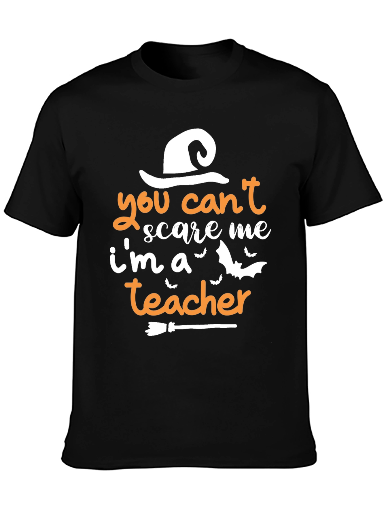 You Cant Scare Me Im A Teacher T-Shirt