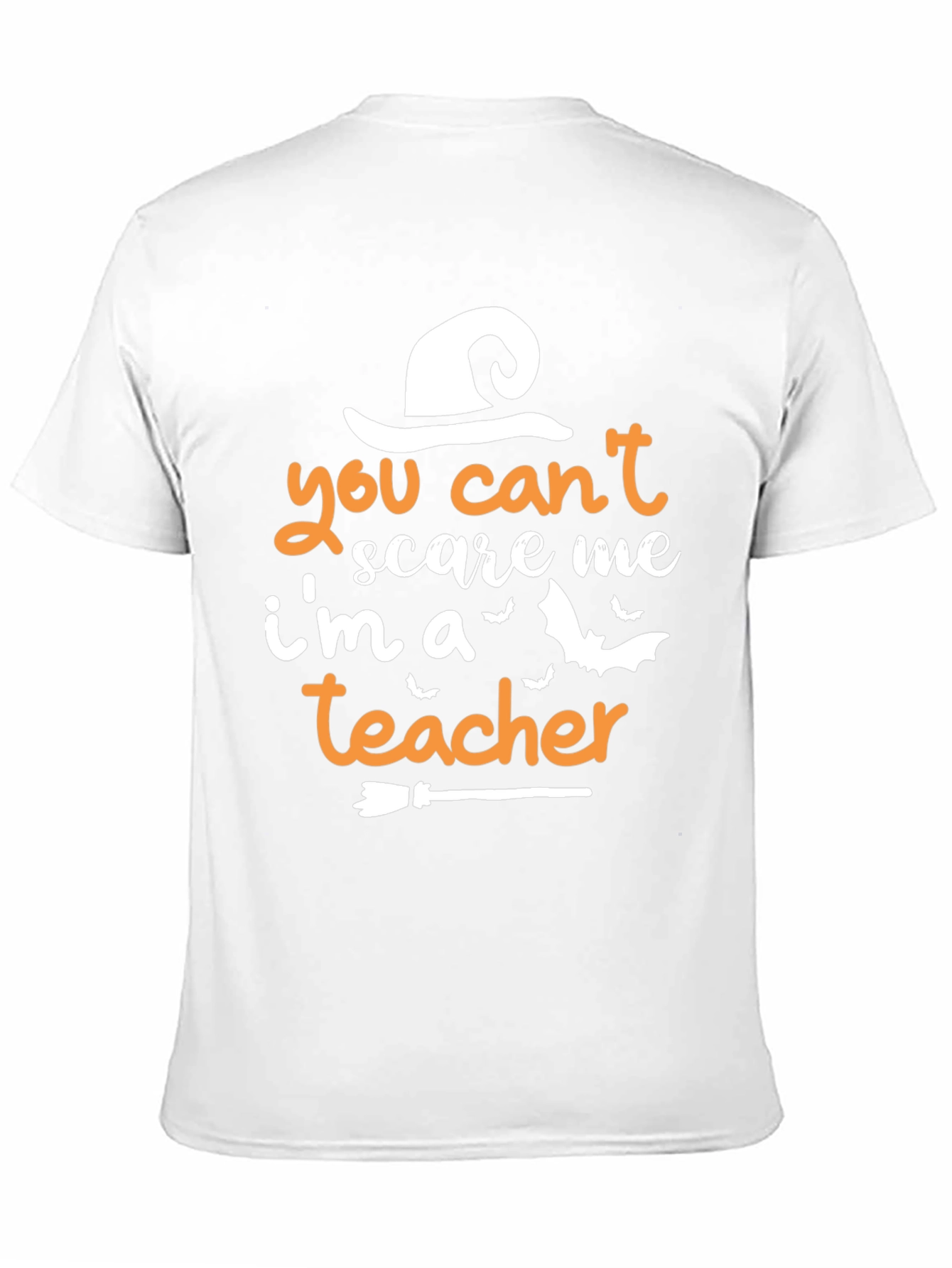 You Cant Scare Me Im A Teacher T-Shirt