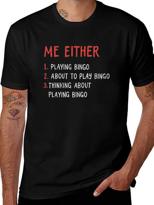 Funny Bingo T-Shirt - Me Either Playing Bingo