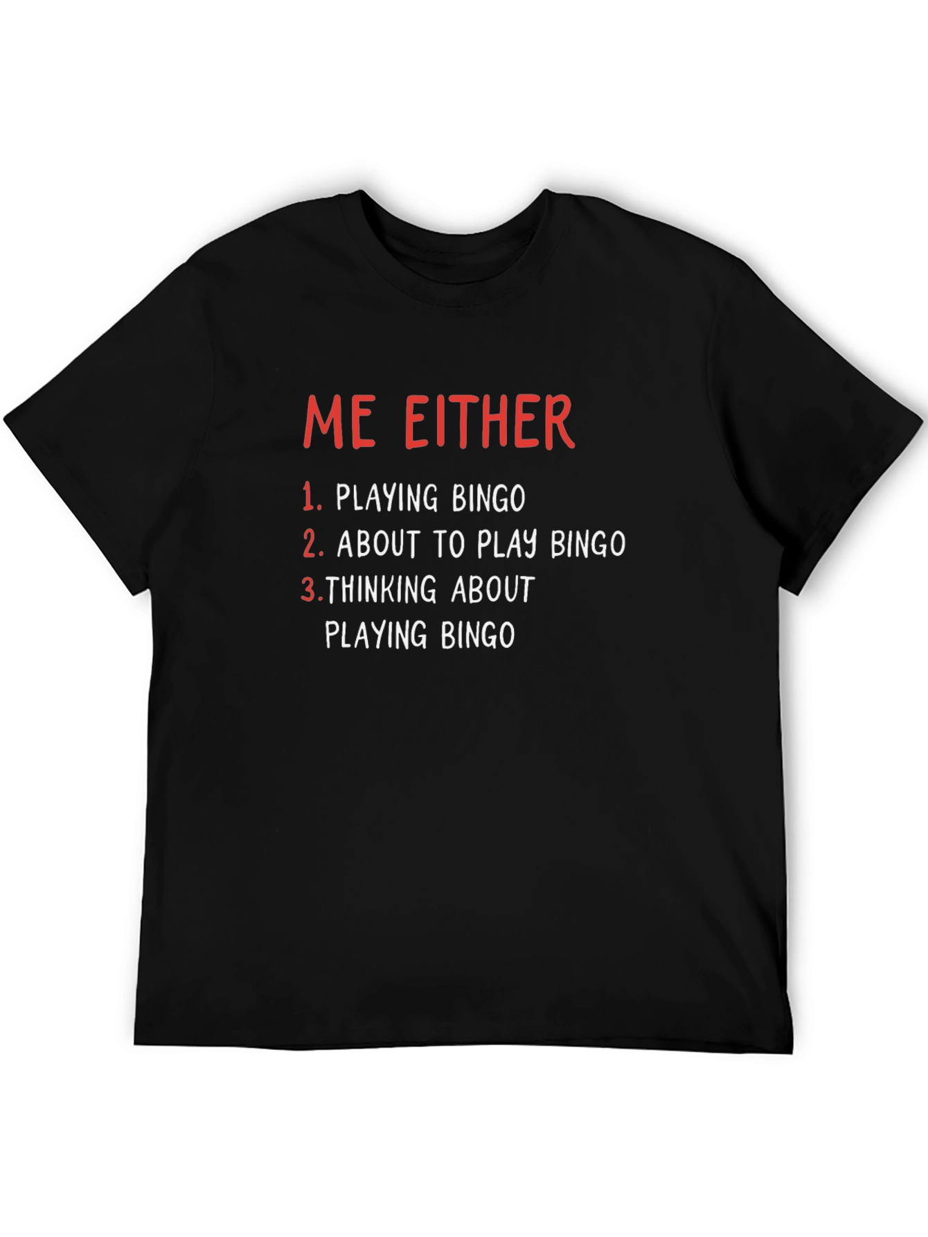Funny Bingo T-Shirt - Me Either Playing Bingo