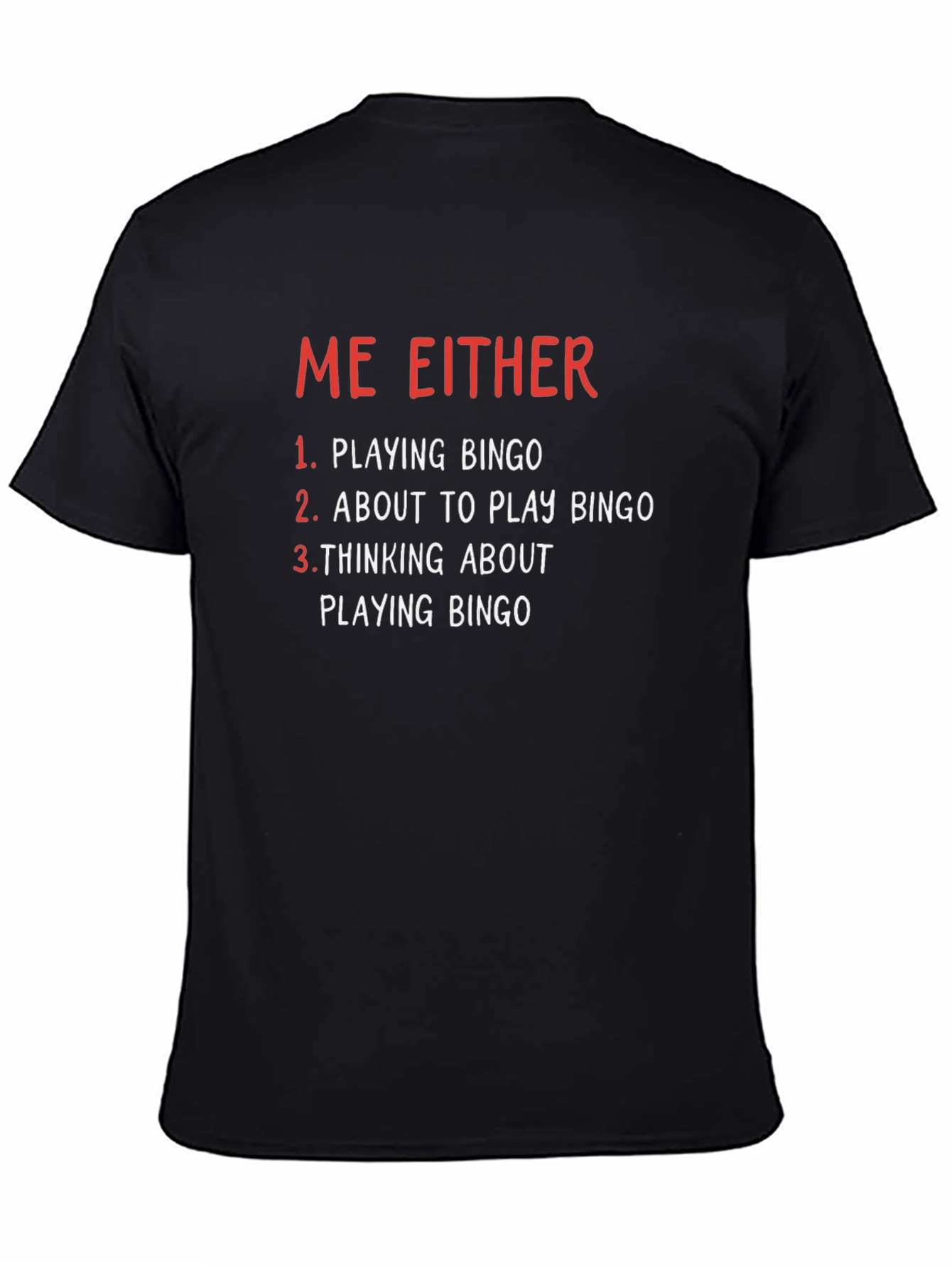 Funny Bingo T-Shirt - Me Either Playing Bingo