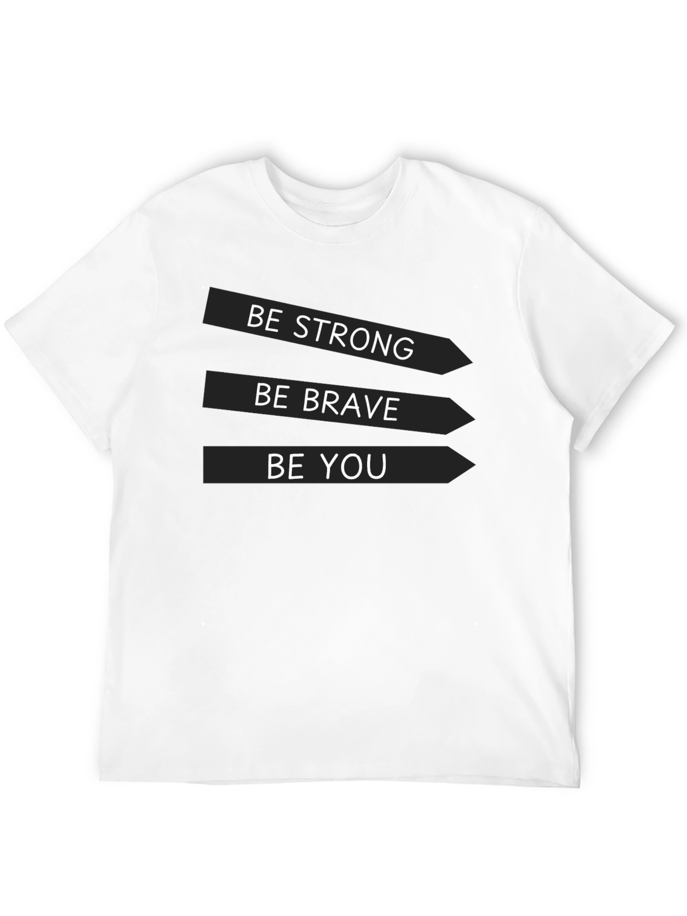 Be Strong Brave You Black T-Shirt