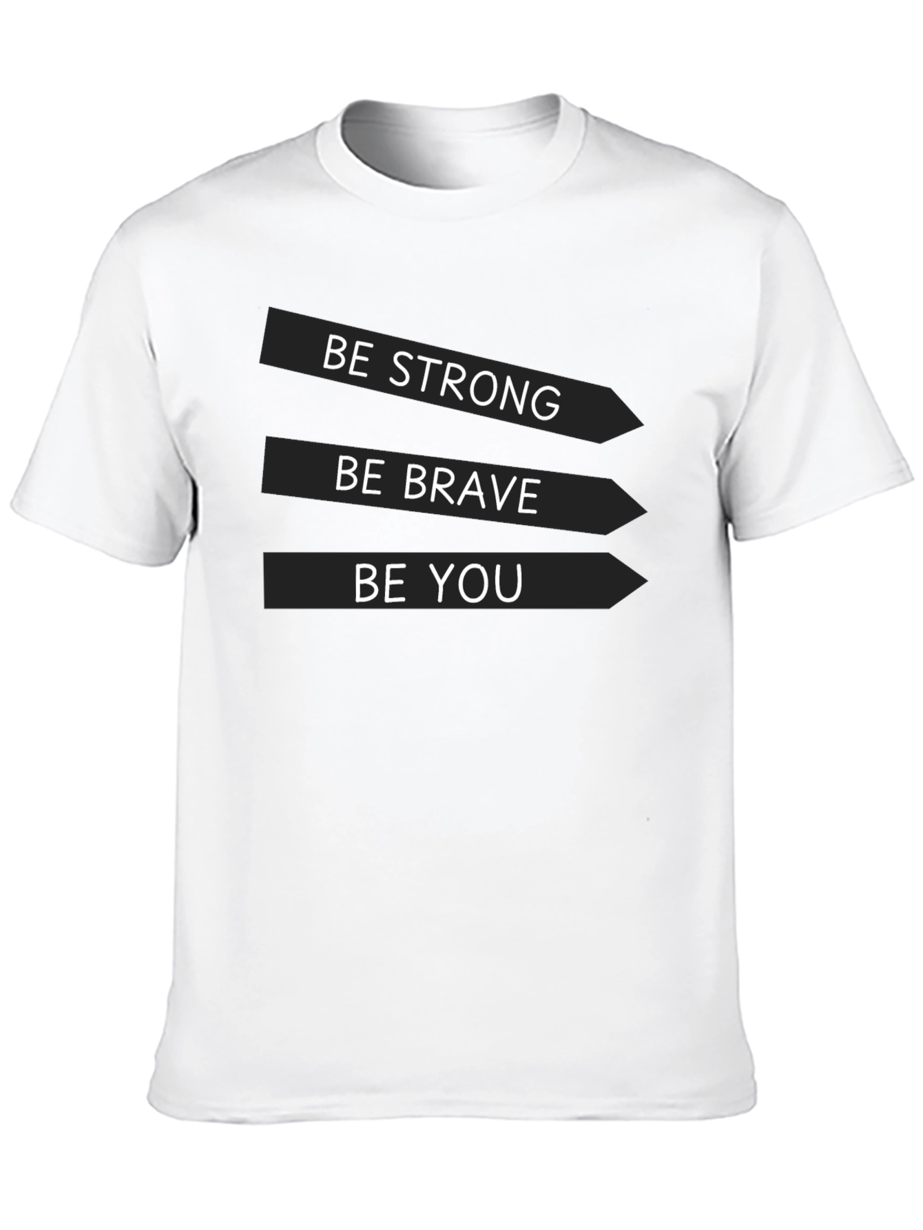 Be Strong Brave You Black T-Shirt