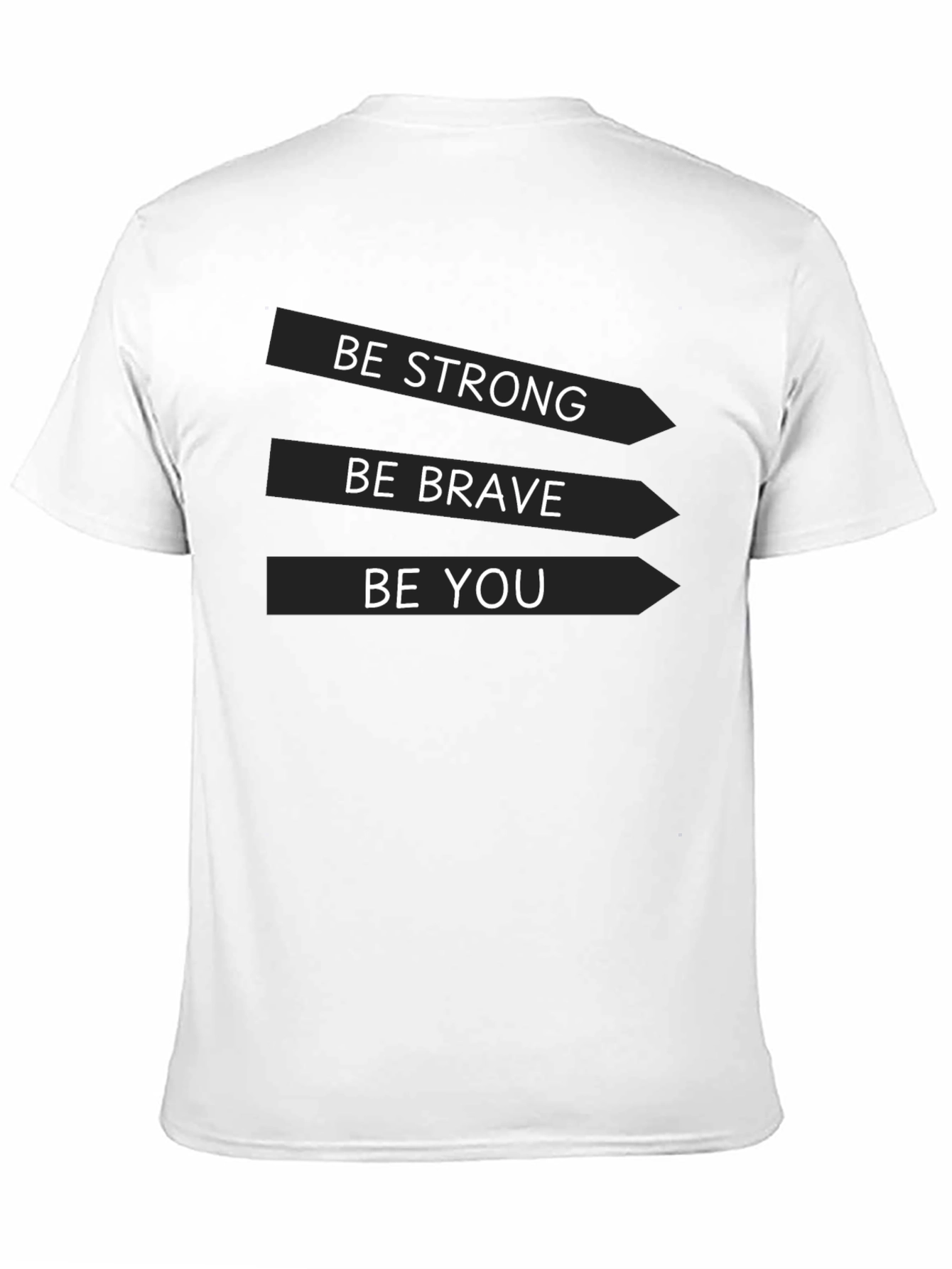 Be Strong Brave You Black T-Shirt