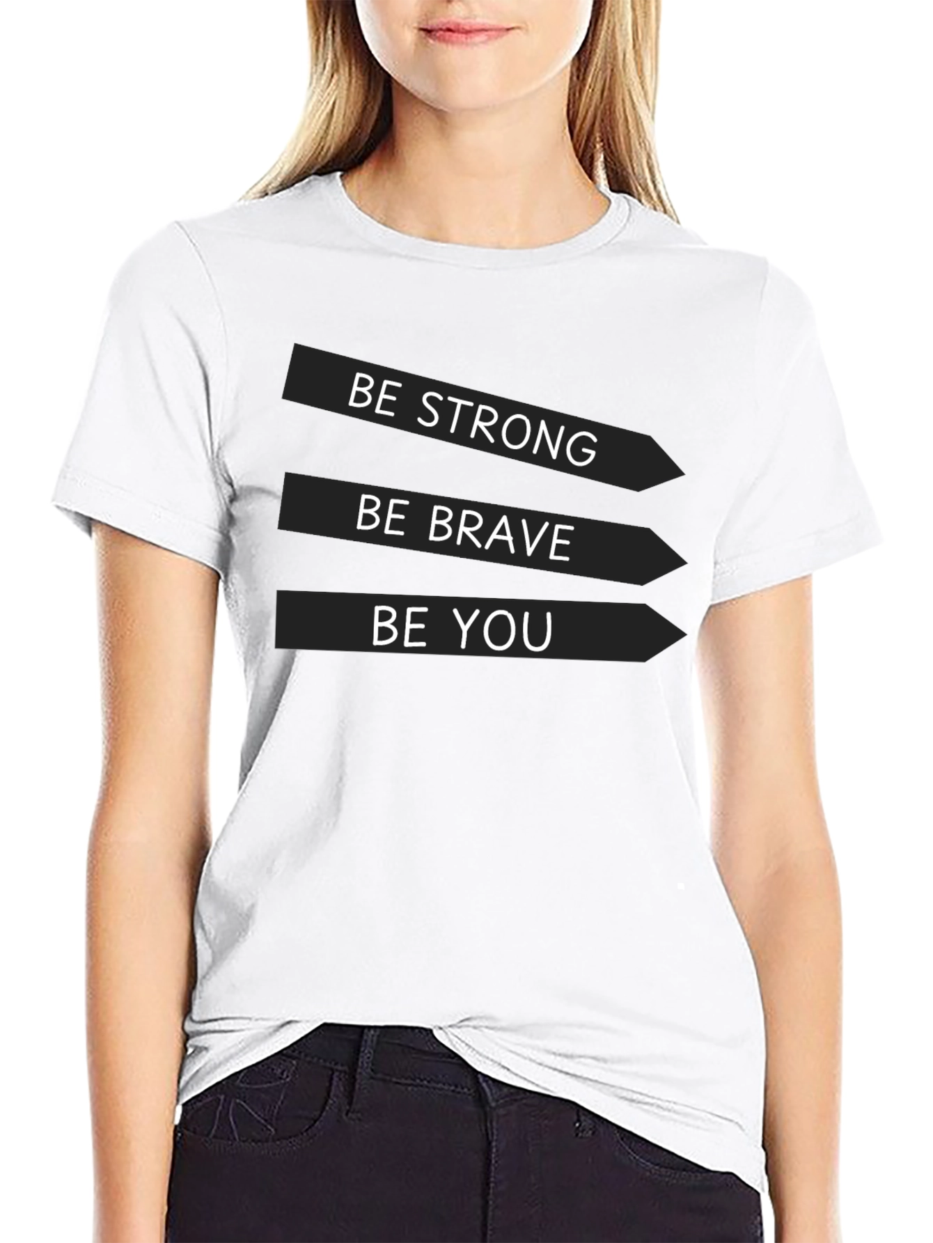 Be Strong Brave You Black T-Shirt