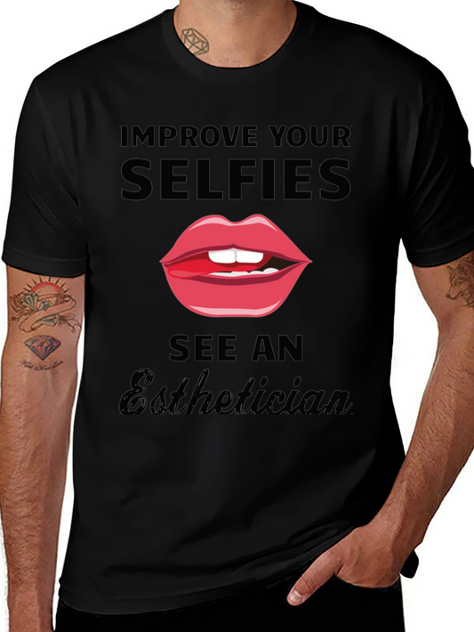 Improve Your Selfies Esthetician T-Shirt
