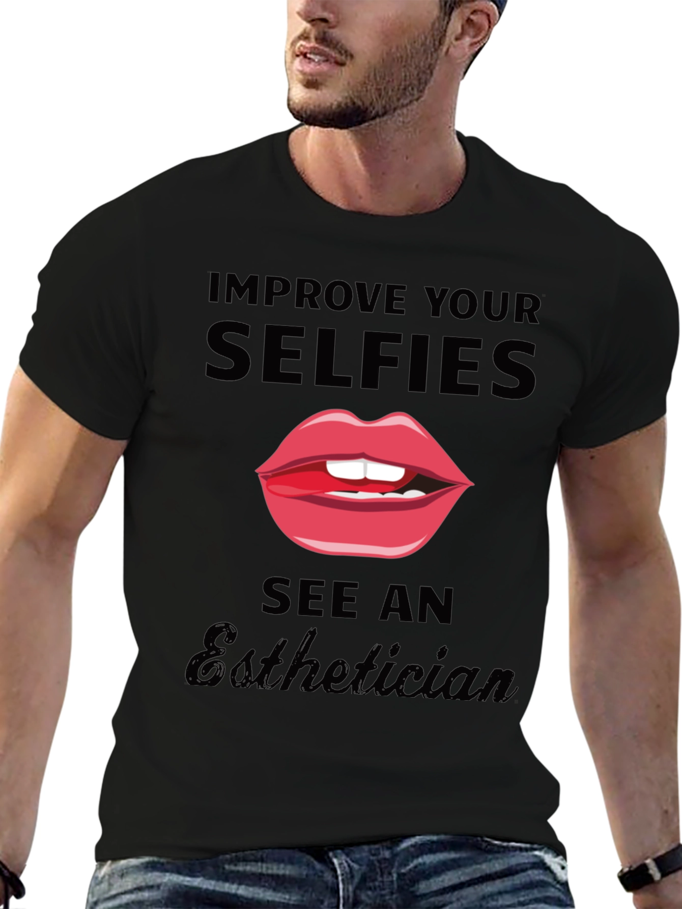 Improve Your Selfies Esthetician T-Shirt