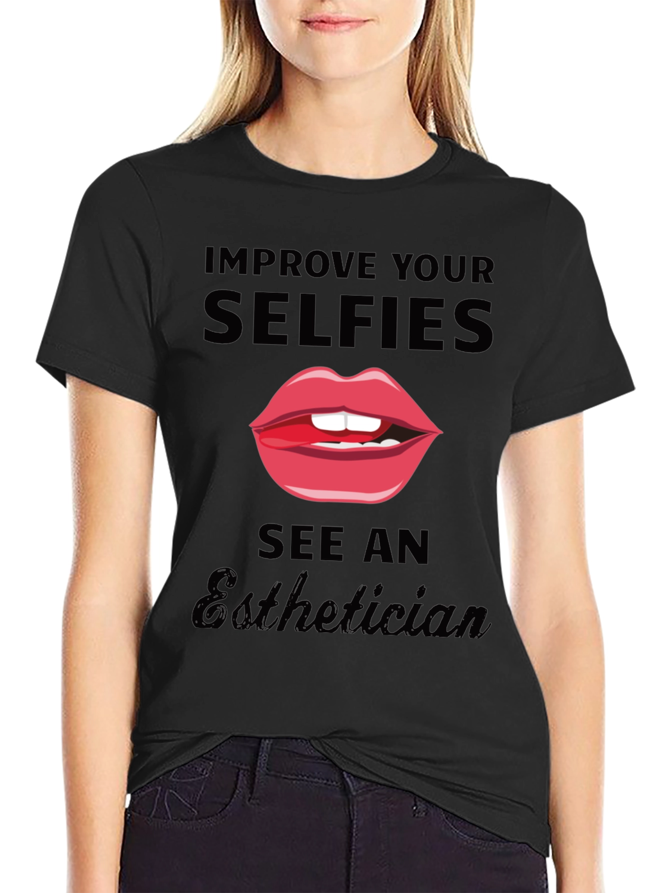 Improve Your Selfies Esthetician T-Shirt