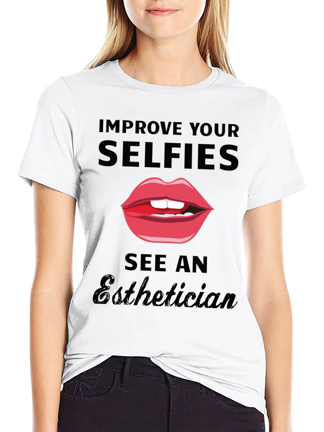 Improve Your Selfies Esthetician T-Shirt