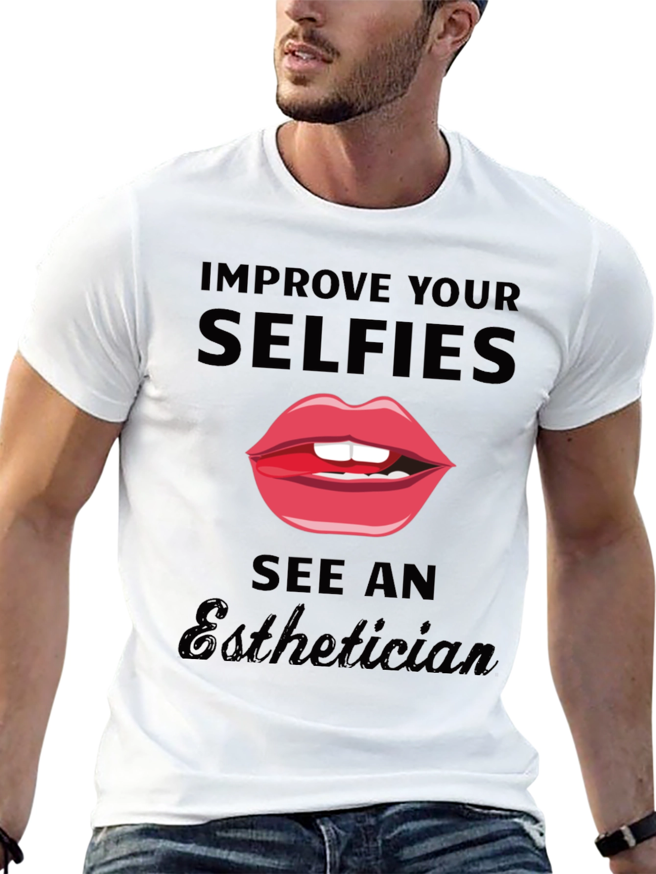 Improve Your Selfies Esthetician T-Shirt