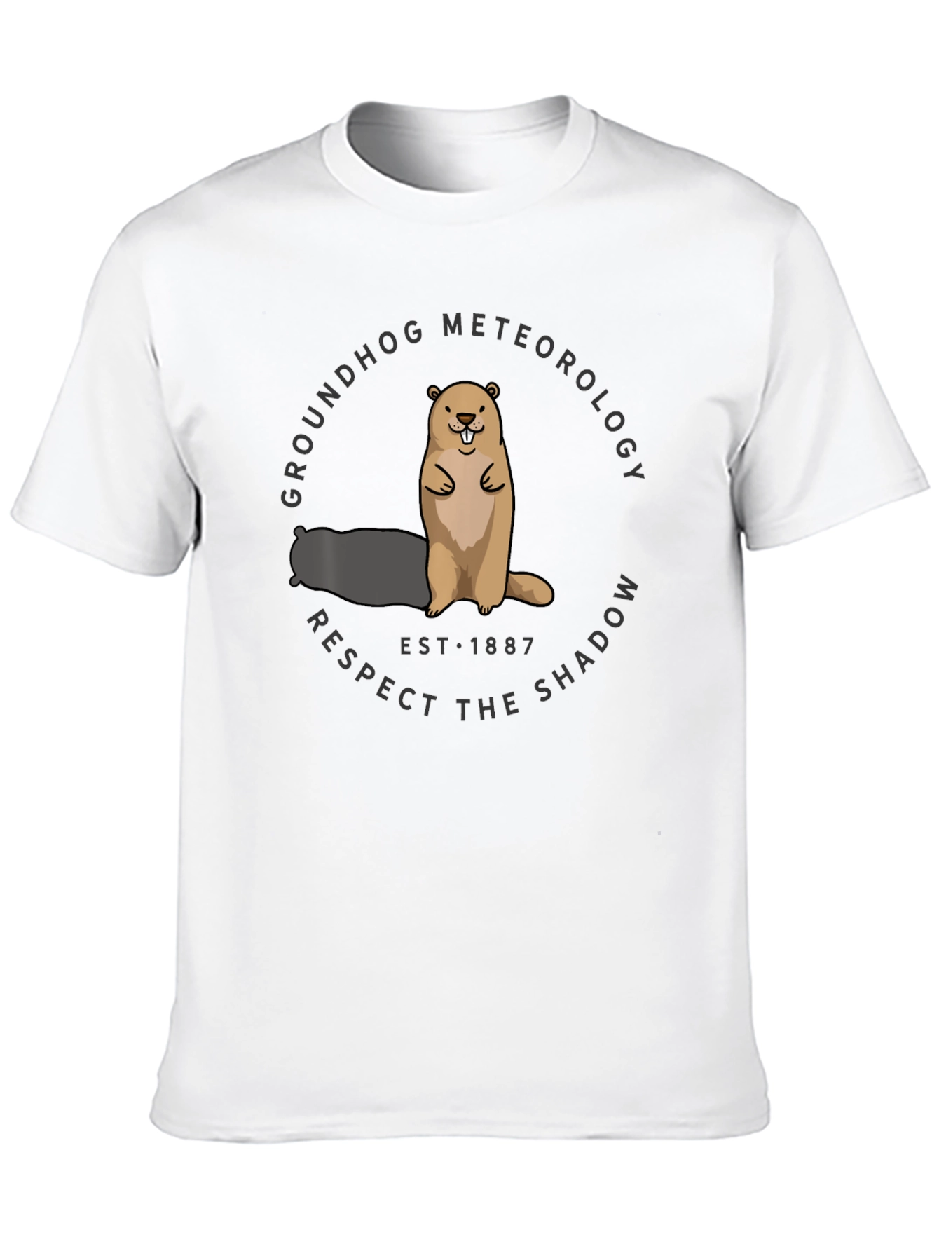 Groundhog Meteorology T-Shirt - Respect the Shadow!