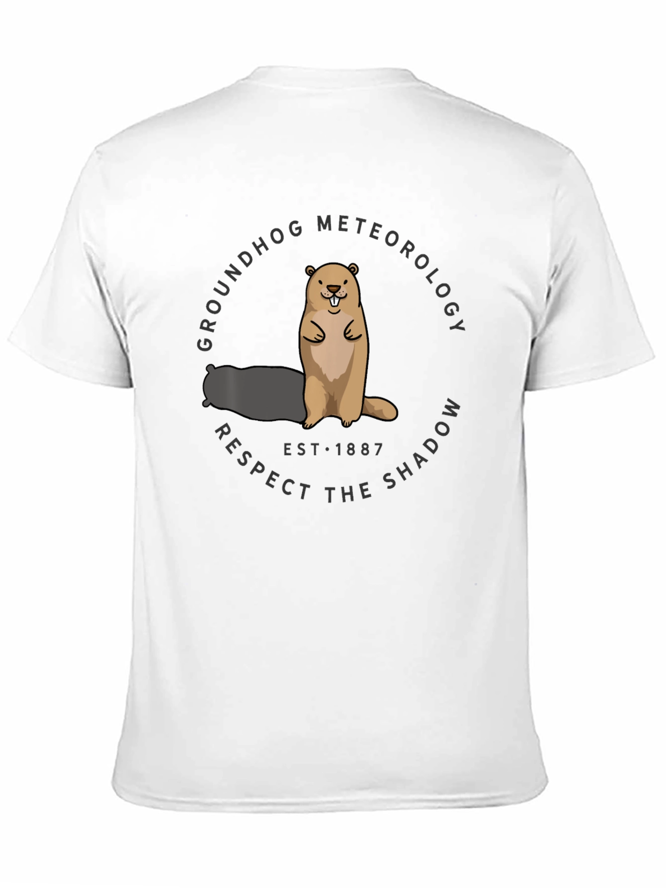 Groundhog Meteorology T-Shirt - Respect the Shadow!