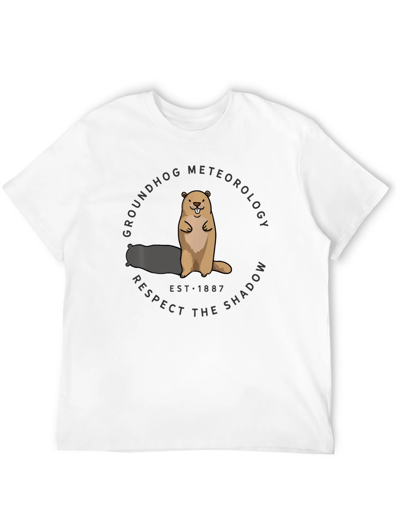 Groundhog Meteorology T-Shirt - Respect the Shadow!