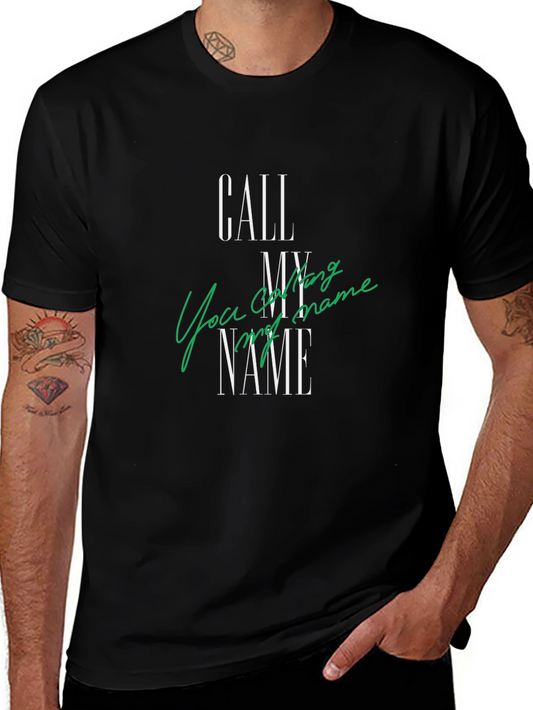 Call My Name T-Shirt - Soft Cotton Blend