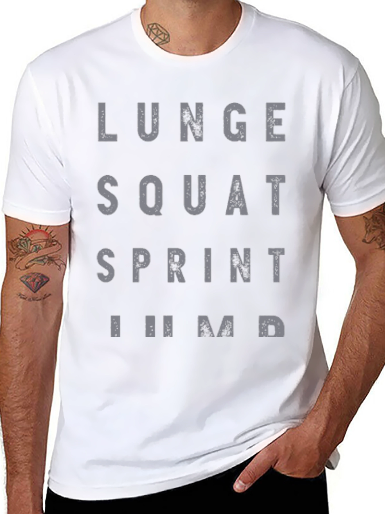 Workout Motivation T-Shirt: Lunge Squat Sprint Jump!