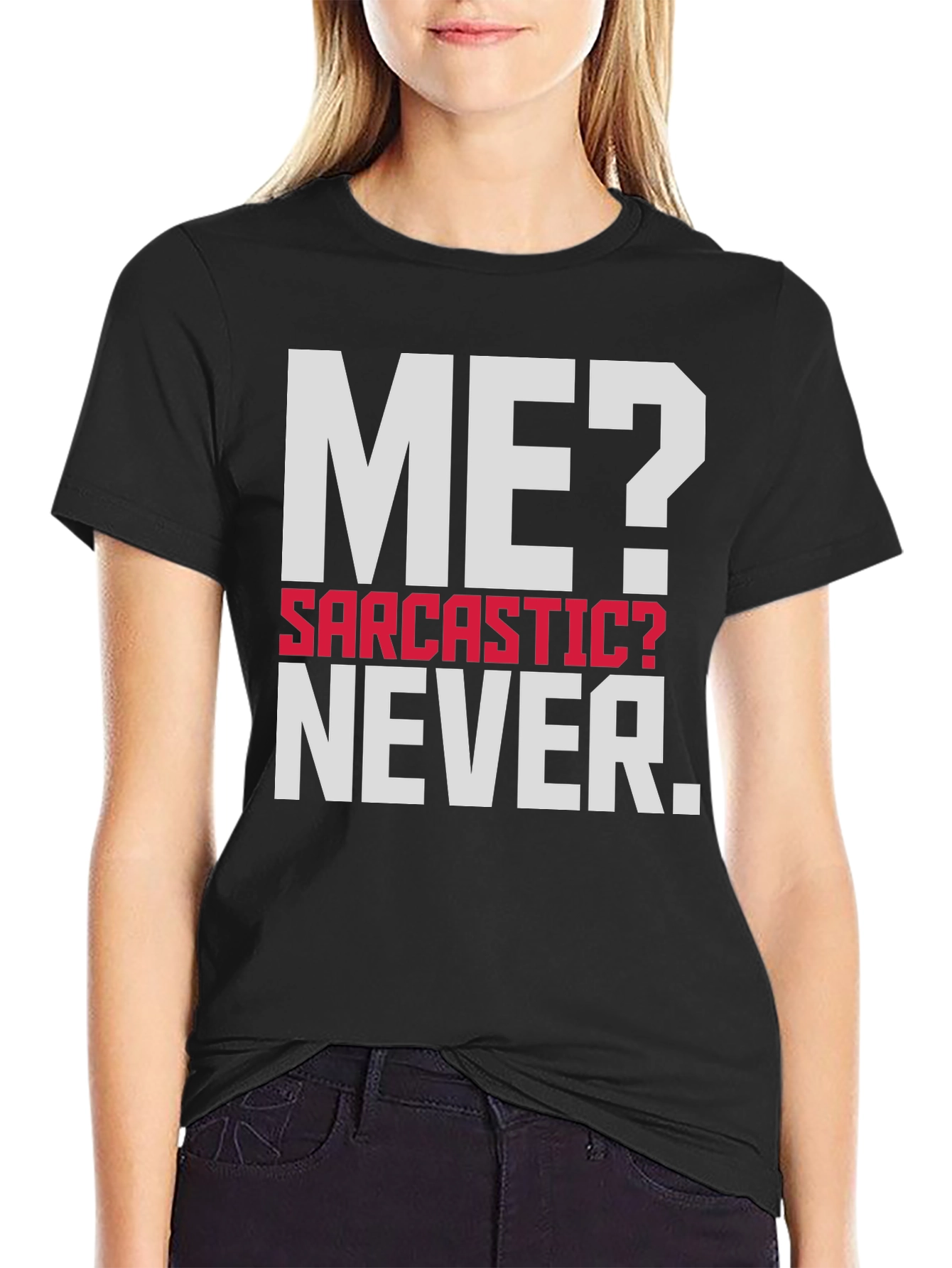Sarcastic? Never. Mens Graphic T-Shirt