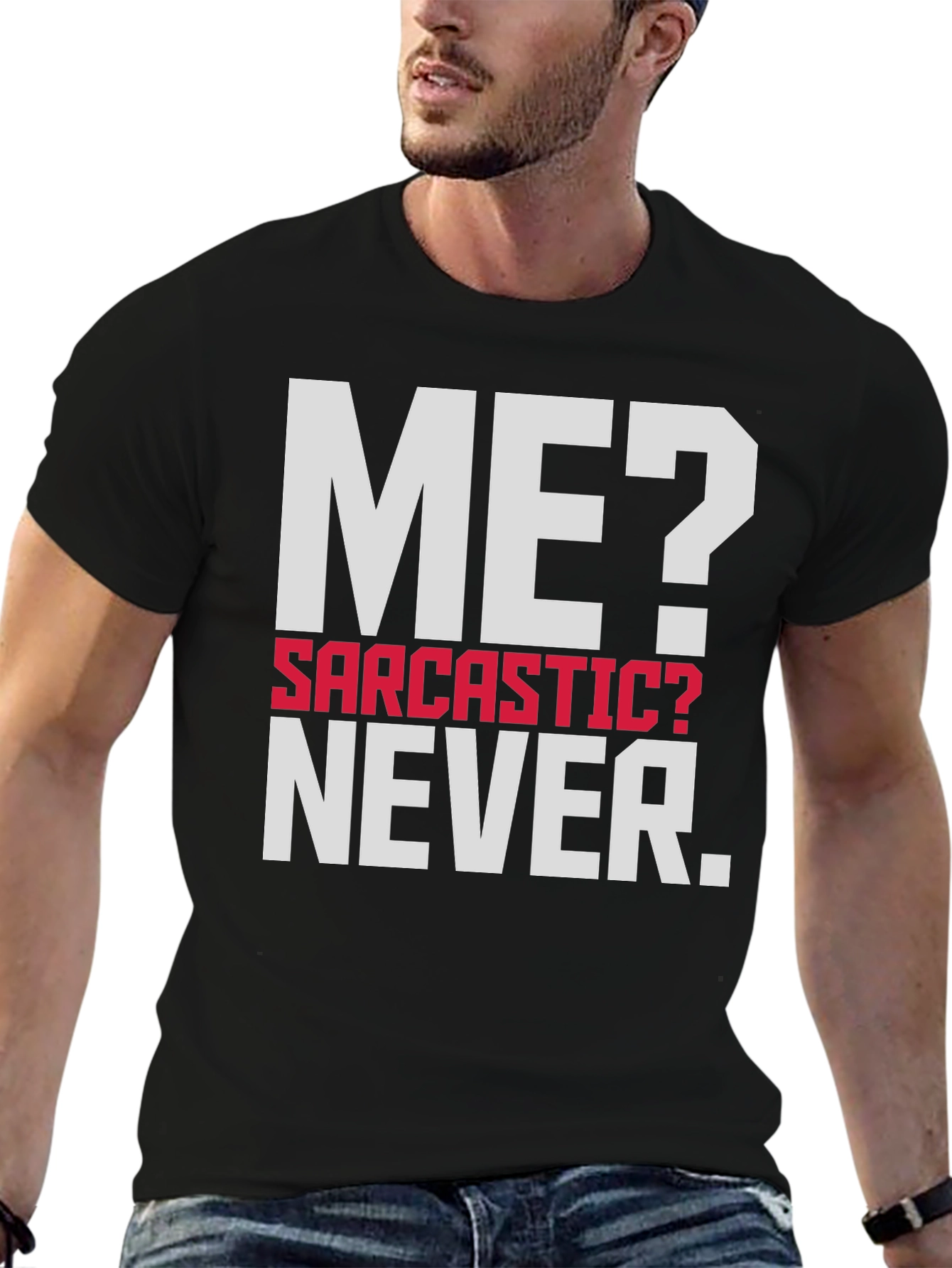 Sarcastic? Never. Mens Graphic T-Shirt