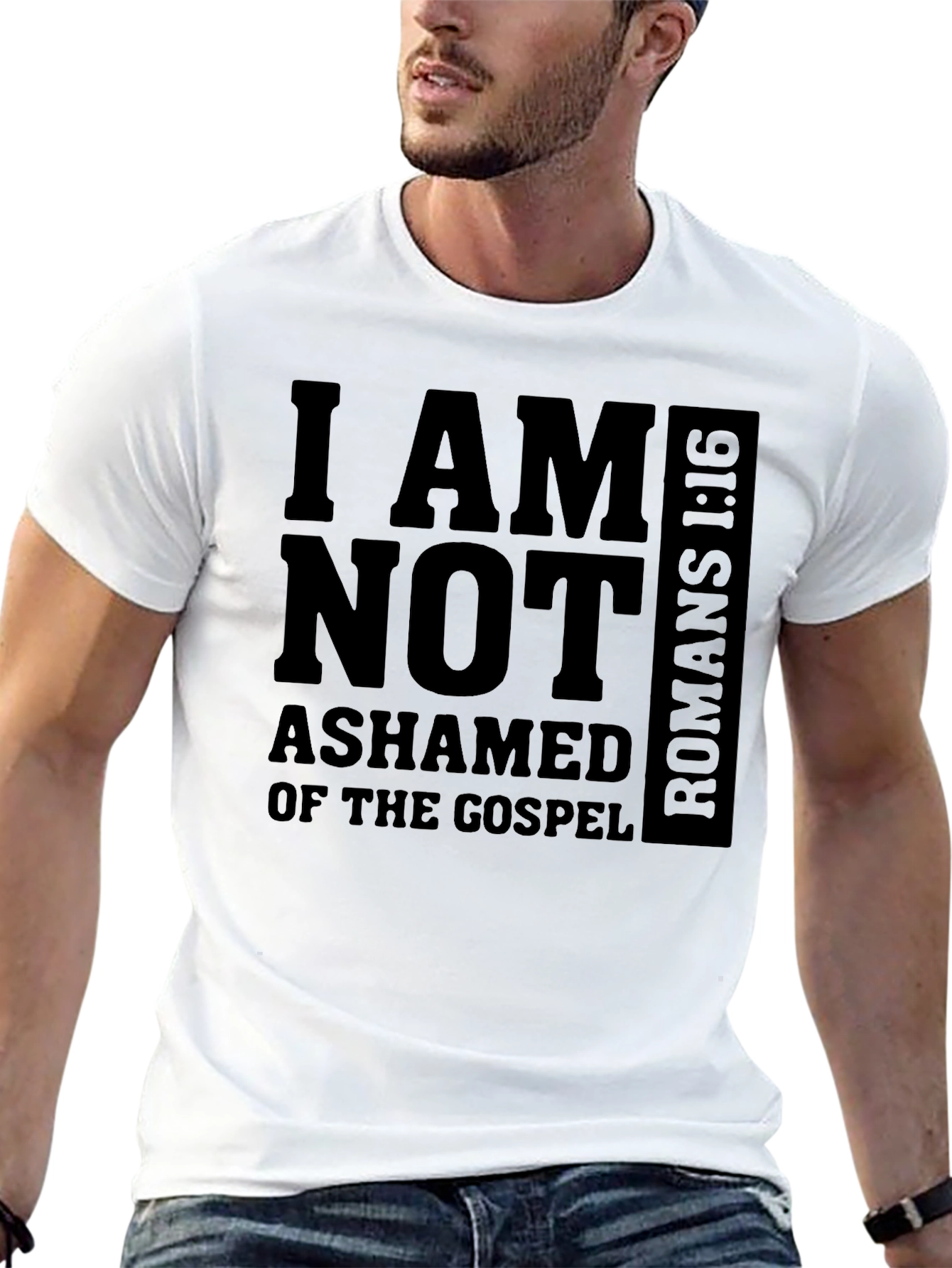 I AM NOT ASHAMED T-Shirt - Gospel Romans 1:16