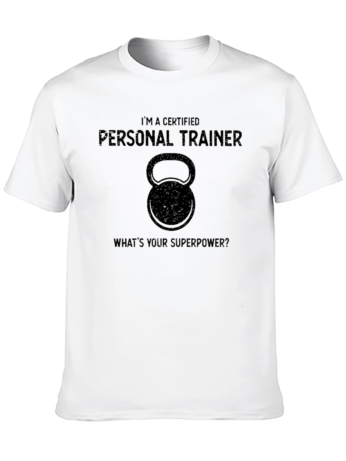 Personal Trainer T-Shirt - Whats Your Superpower?