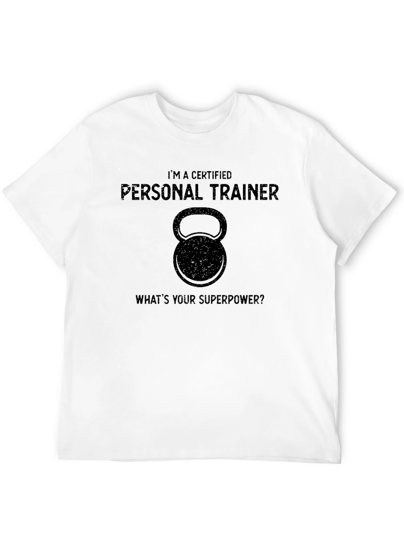 Personal Trainer T-Shirt - Whats Your Superpower?