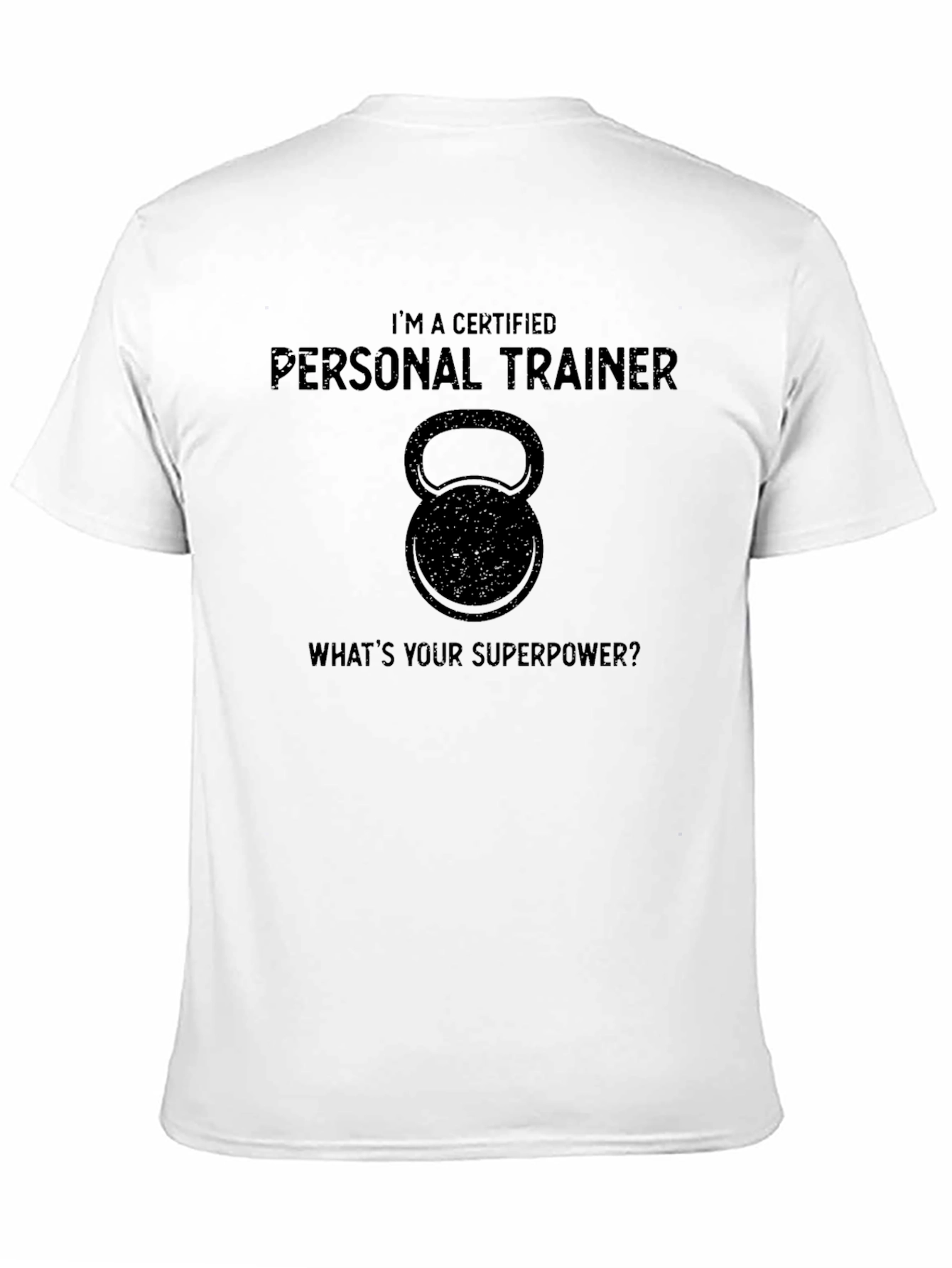 Personal Trainer T-Shirt - Whats Your Superpower?