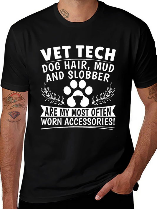 Vet Tech Dog Hair Mud & Slobber T-Shirt