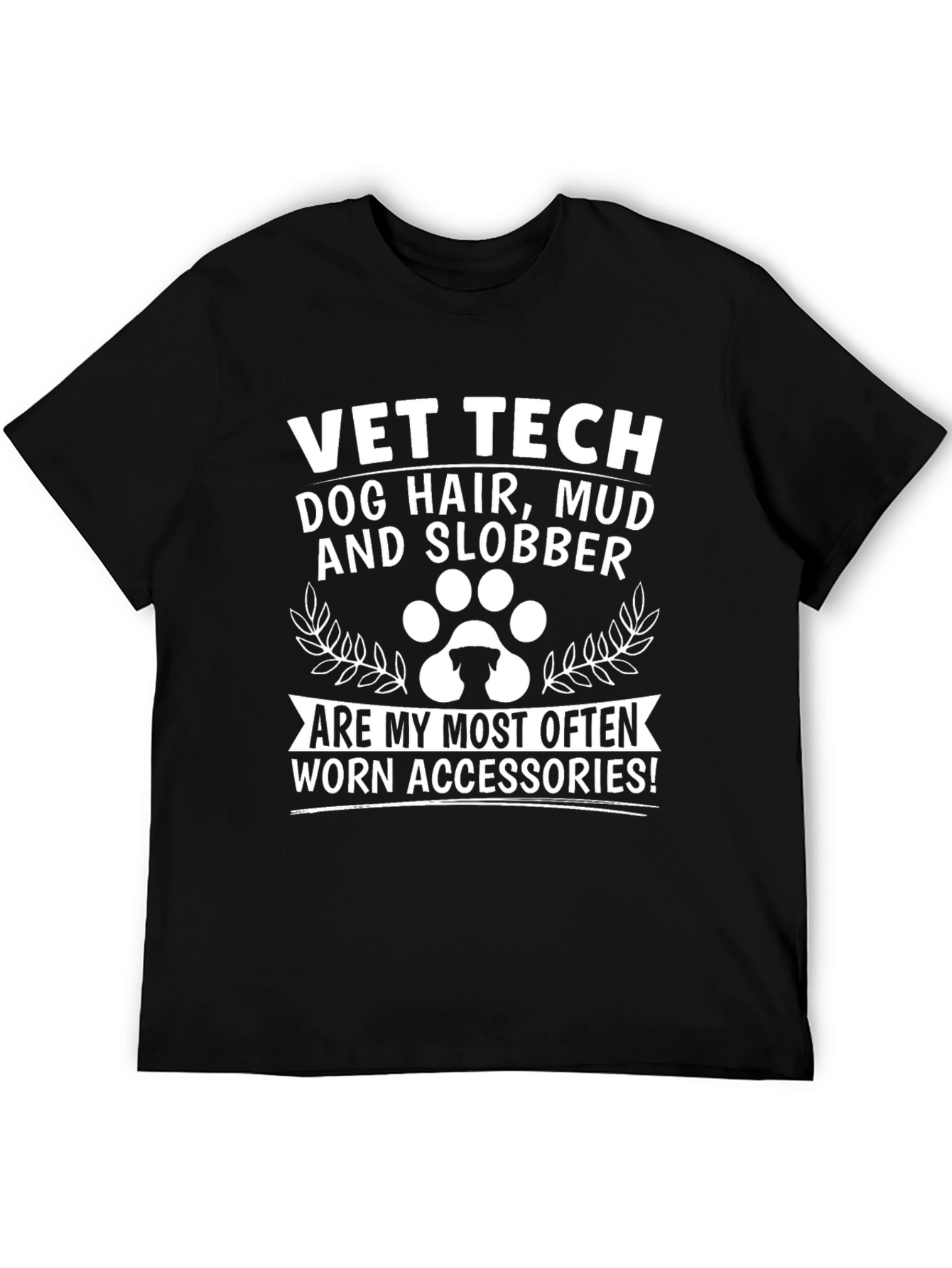 Vet Tech Dog Hair Mud & Slobber T-Shirt