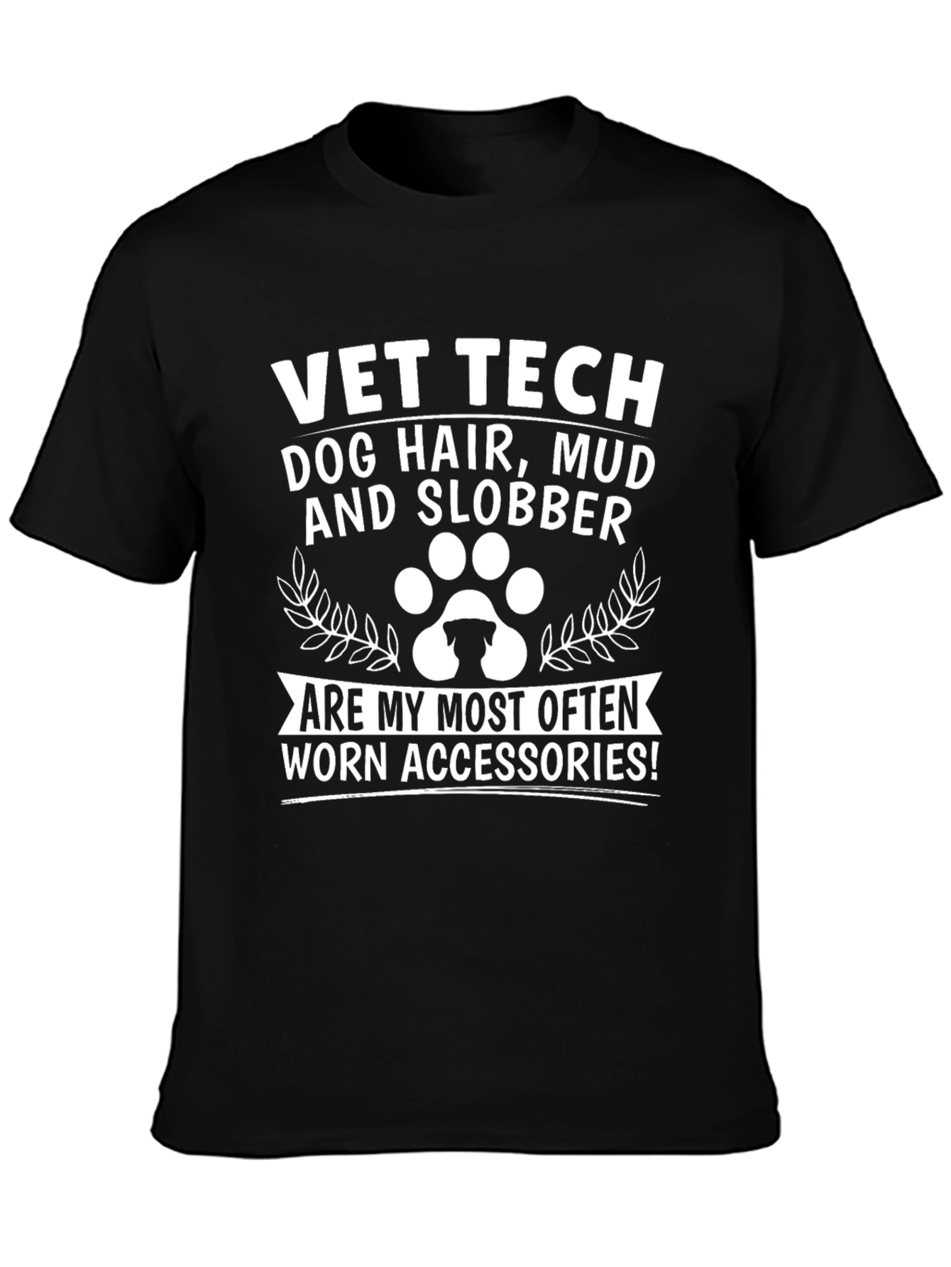 Vet Tech Dog Hair Mud & Slobber T-Shirt