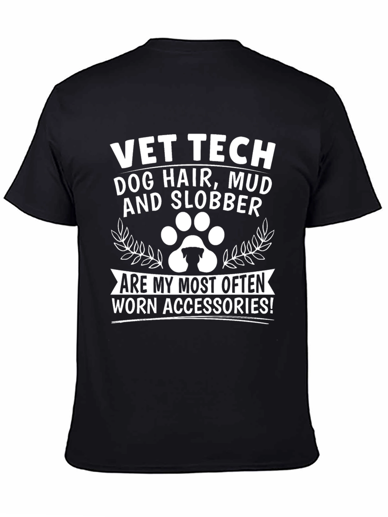 Vet Tech Dog Hair Mud & Slobber T-Shirt