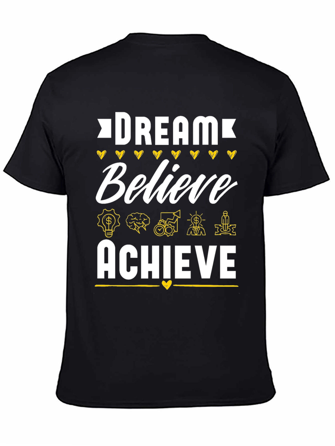 Dream Believe Achieve Black T-Shirt