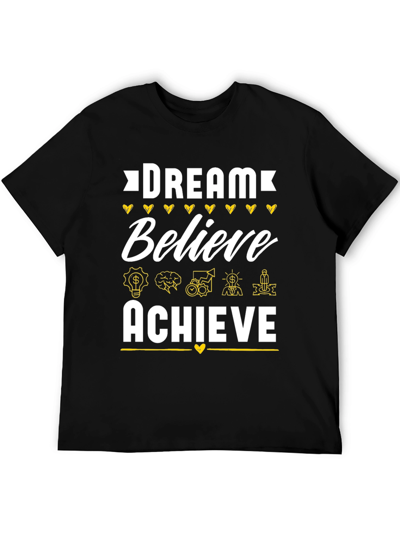 Dream Believe Achieve Black T-Shirt