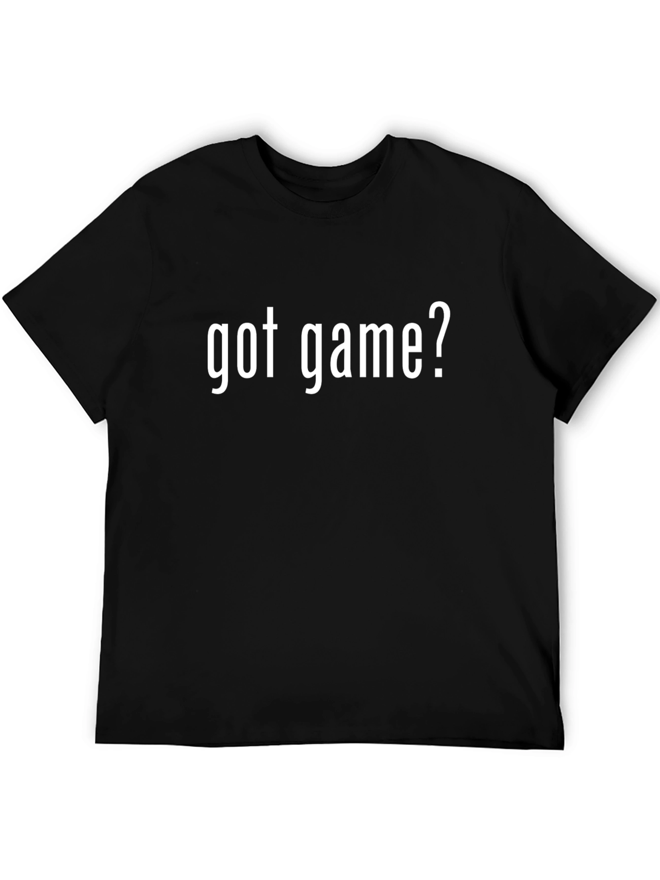 Got Game? Black T-Shirt