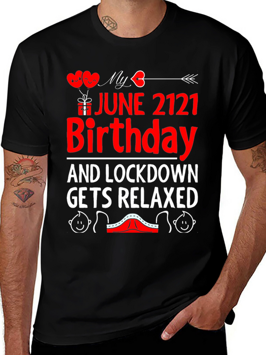 June 2121 Birthday Lockdown Relaxed Graphic Tee