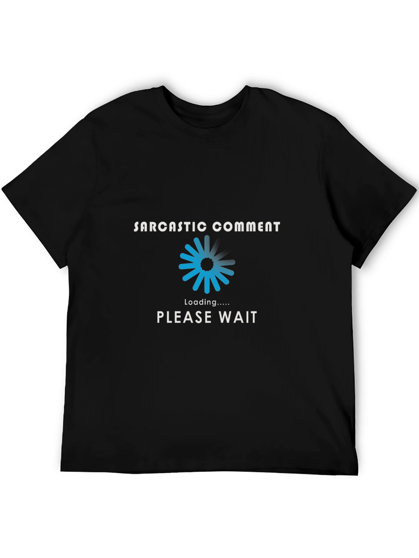 Sarcastic Comment Loading T-Shirt - Black