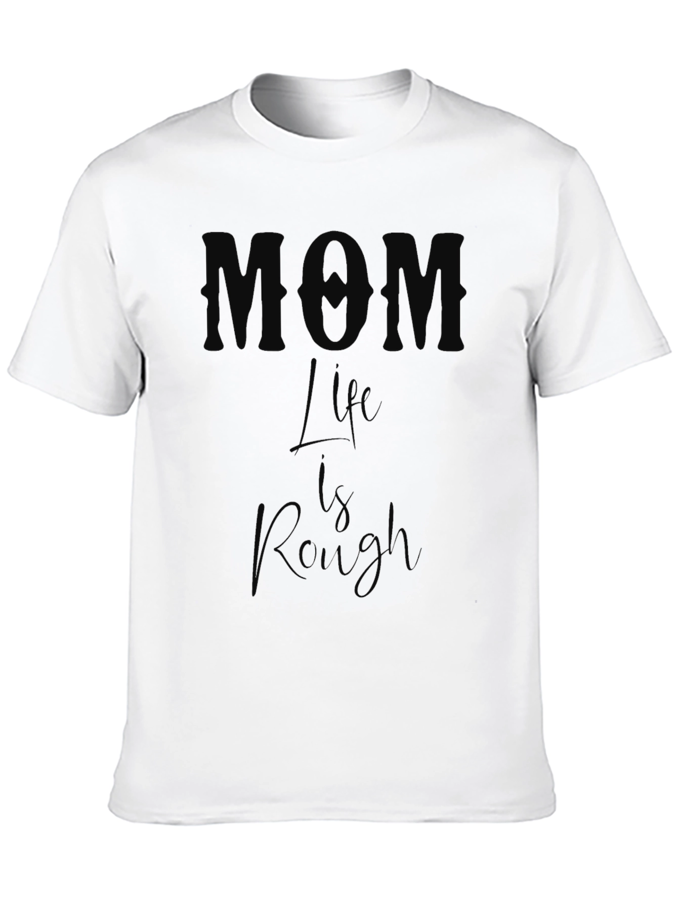 Mom Life Is Rough Graphic Tee - Black
