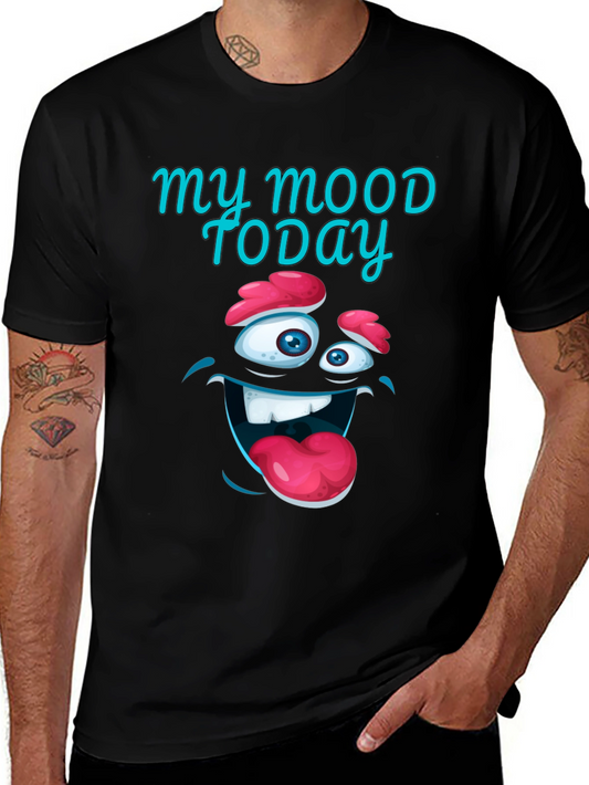Funny Mood Today Graphic T-Shirt