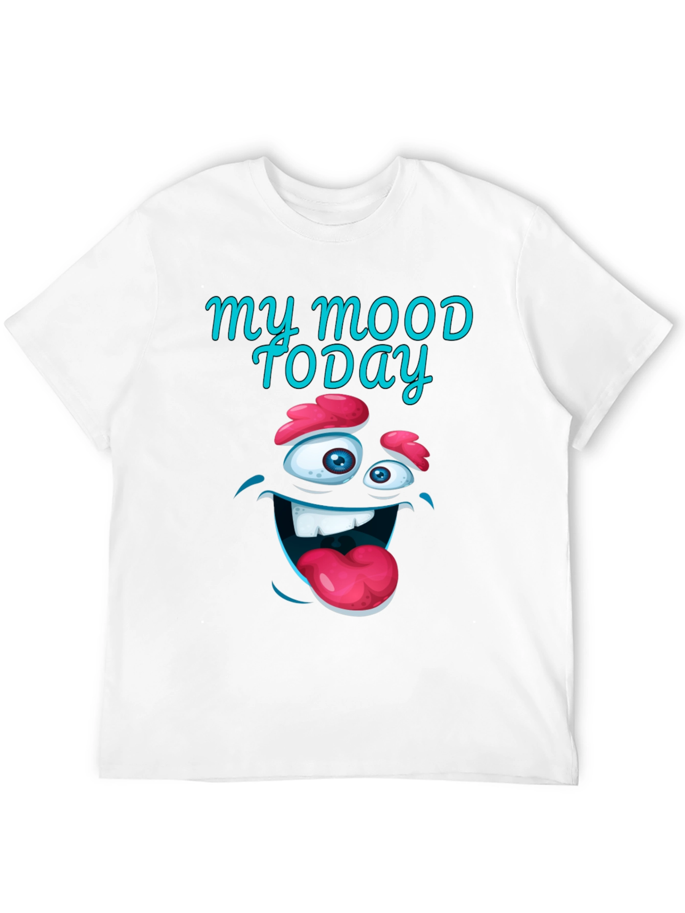 Funny Mood Today Graphic T-Shirt