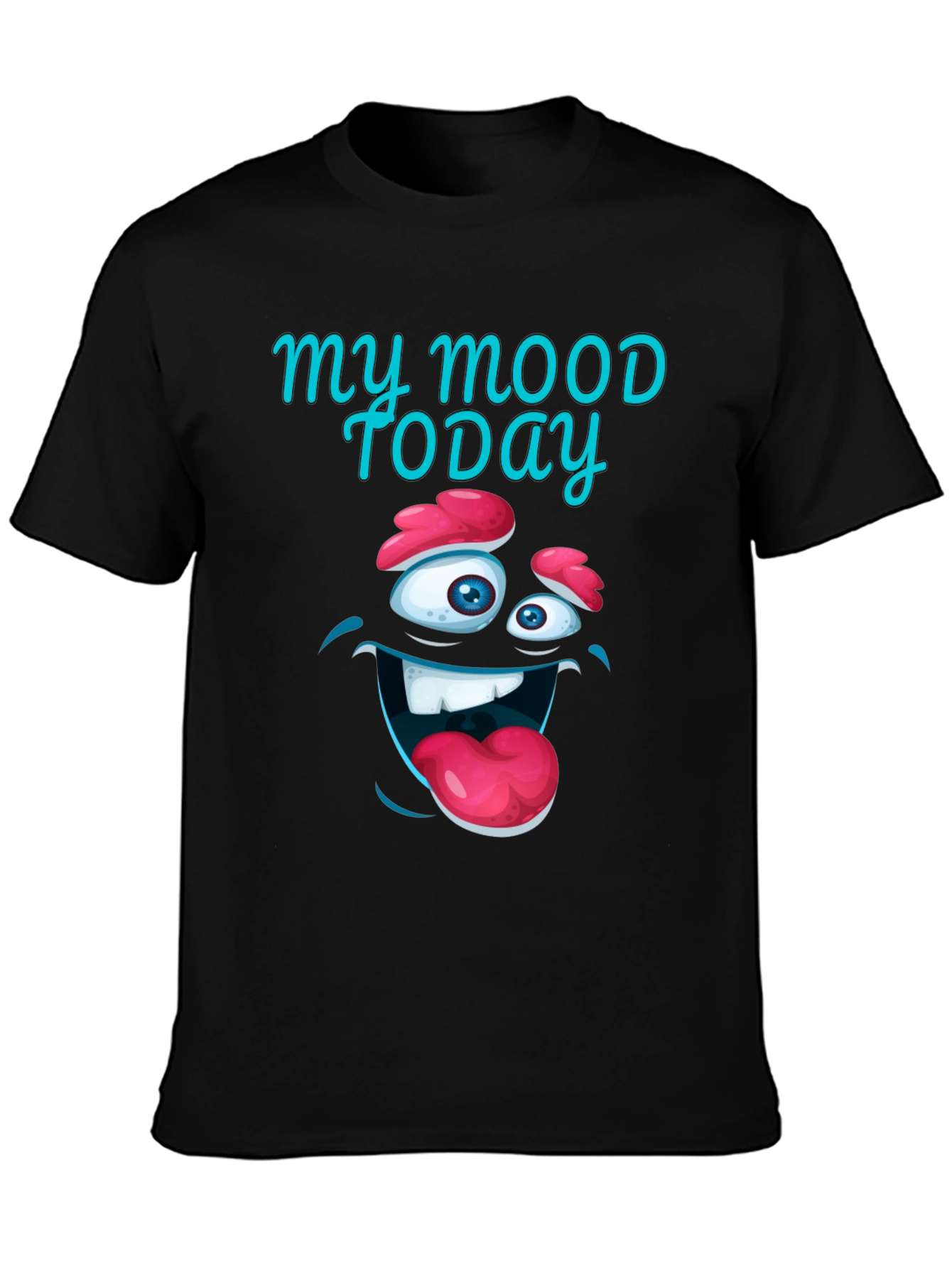 Funny Mood Today Graphic T-Shirt