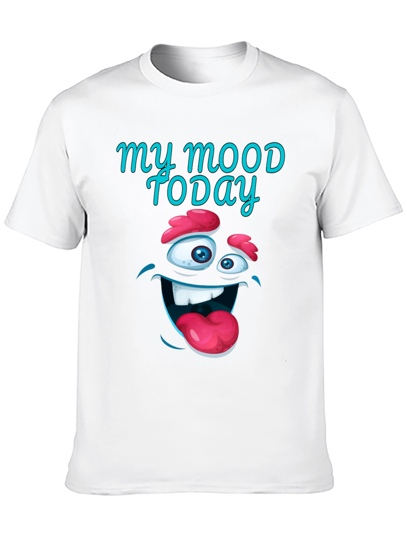 Funny Mood Today Graphic T-Shirt